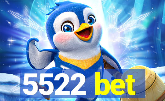 5522 bet